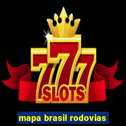 mapa brasil rodovias